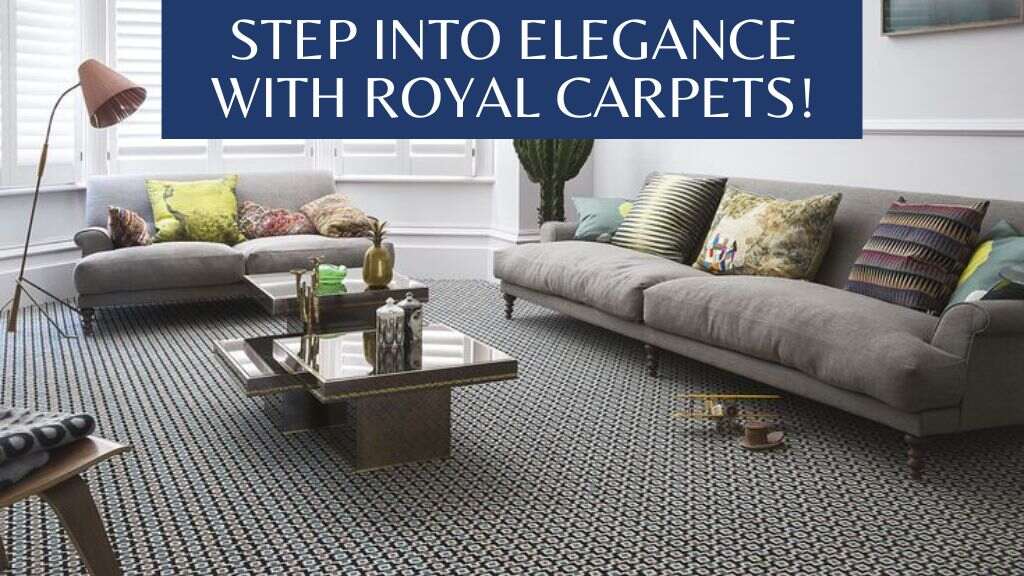 step into elegance with royalCarpets!